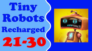 Tiny Robots Recharged level 21-30