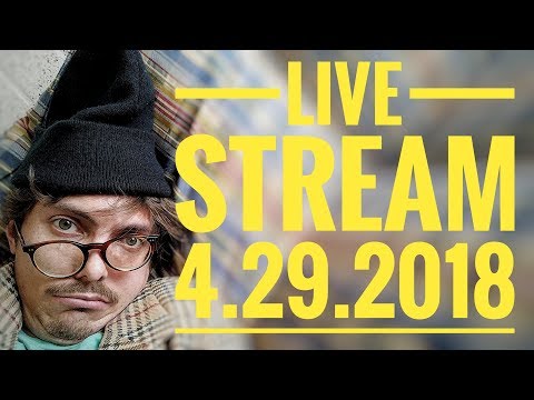 LIVE STREAM 4.28.2018