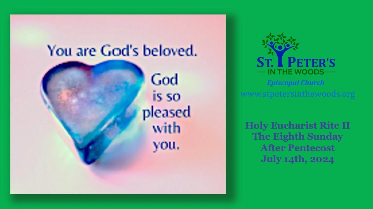 St, Peter's in the Woods Holy Eucharist Rite II Eighth Sunday after ...