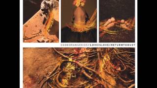 Code Orange Kids - Love is Love // Return to Dust [full album]