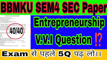 #bbmku #sem4 #sec paper #entrepreneurship #importantquestions #vviquestion #bbmku_syllabus