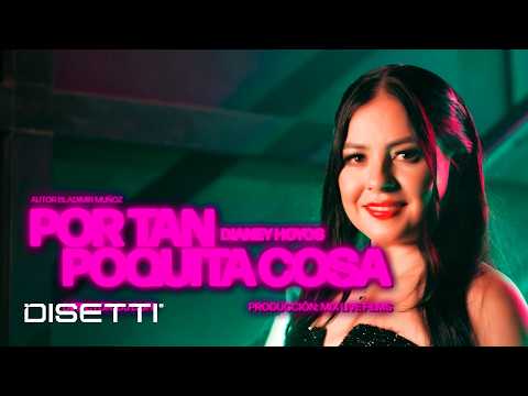 Dianey Hoyos - Por tan poquita cosa (Video oficial)#cauca #viral #tendencia #fyp