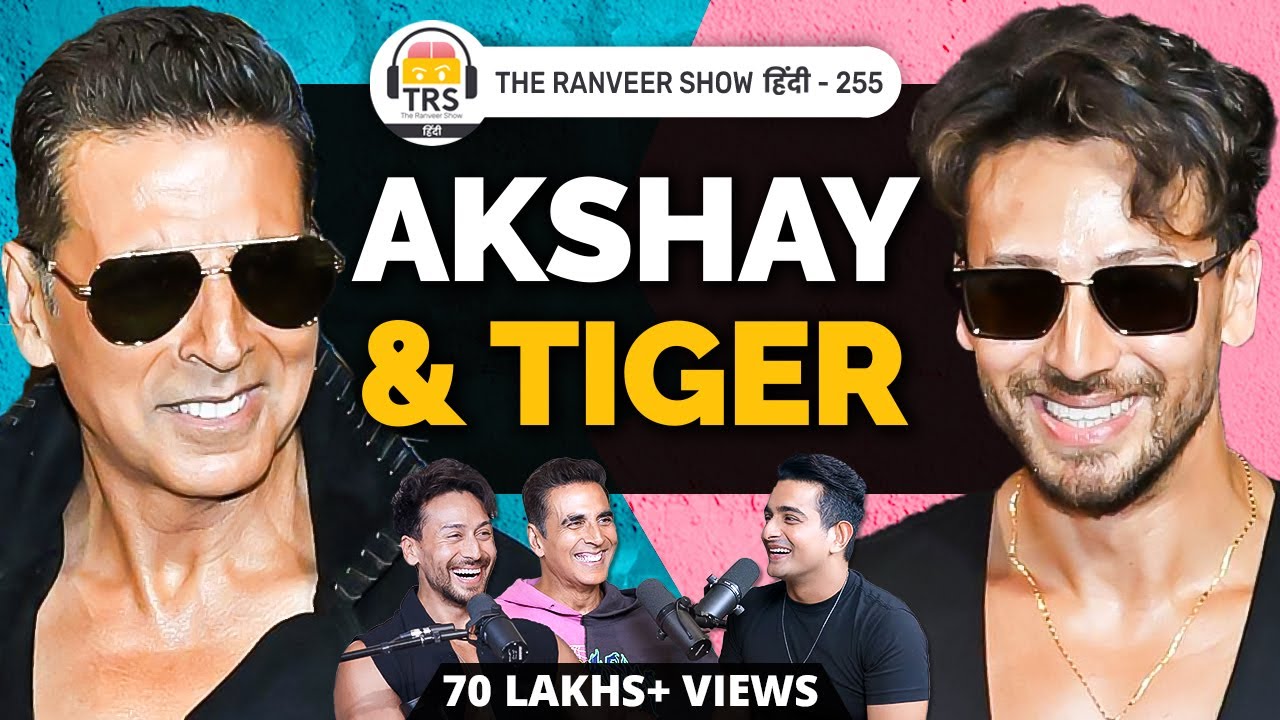 Akshay Kumar  Tiger Shroff On TRS   Boys Talk Masti Sehat  More  The Ranveer Show  255