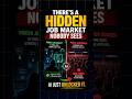 There’s A Hidden Job Market Nobody Sees