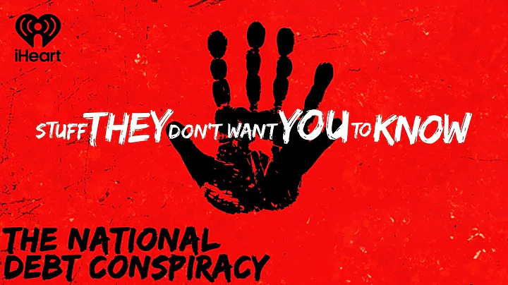 The National Debt Conspiracy | STUFF THEY DON'T WANT YOU TO KNOW
