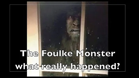 The Foulke Monster what really happened?