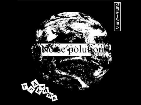 Gradatsiya — Gradatsiya - Noise pollution(Full album)