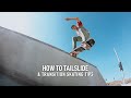 How To Frontside Tailslide // Transition Tips