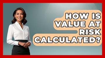 How Is Value At Risk Calculated? - Stock and Options Playbook