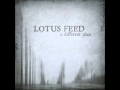 Lotus Feed - Get Me Out