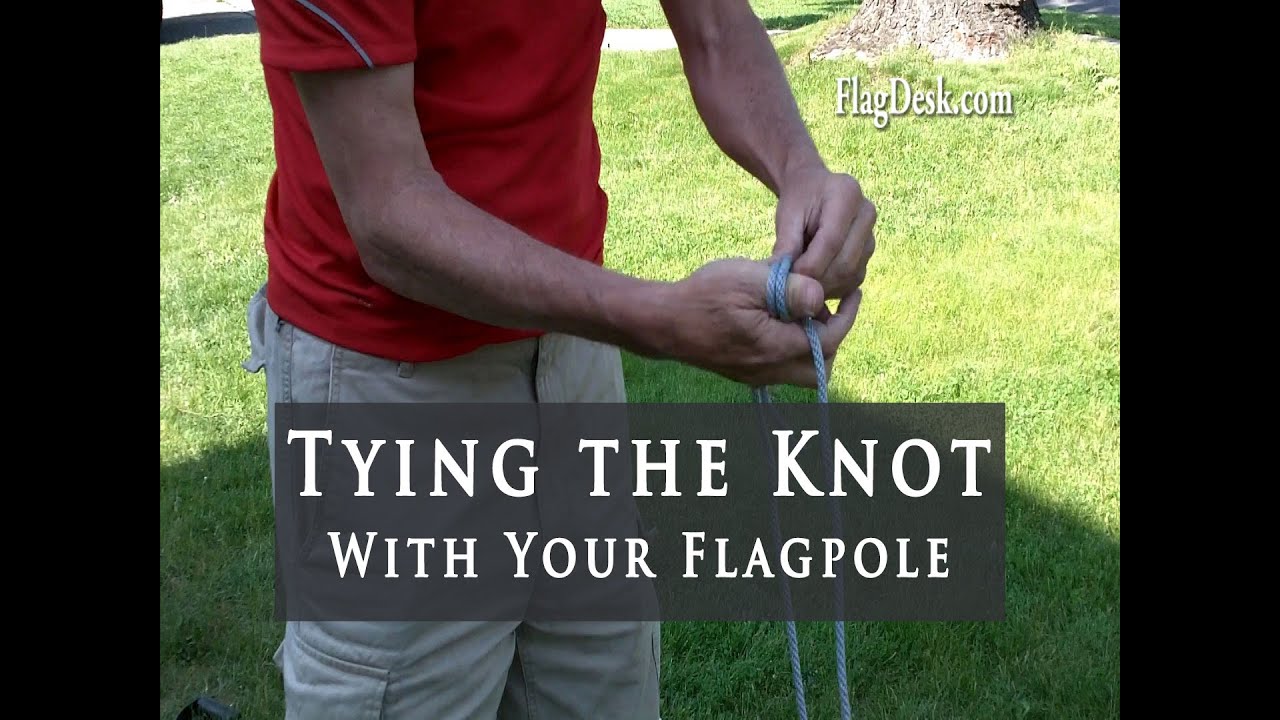 How to Install a Flagpole: Proper way to Tie Halyard (knot) and