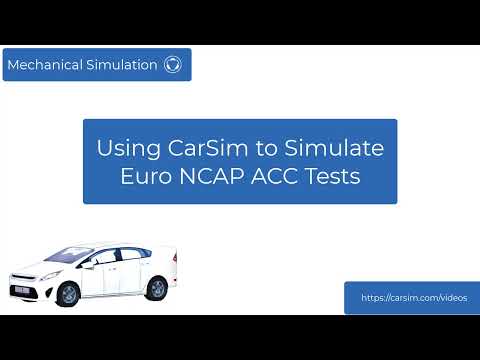 Using CarSim to Simulate Euro NCAP ACC Tests