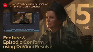 Dune: Prophecy Senior Finishing Artist teaches Feature & Episodic Conform using DaVinci Resolve.