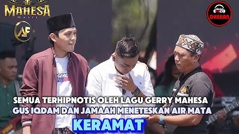 KERAMAT - Gus Iqdam dan jamaah meneteskan airmata terhipnotis oleh lagu Gerry Mahesa
