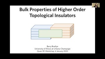 Barry Bradlyn (UIUC) - "Bulk Properties of Higher-Order Topological Insulators"