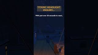 Could Headlights Have Saved Titanic?