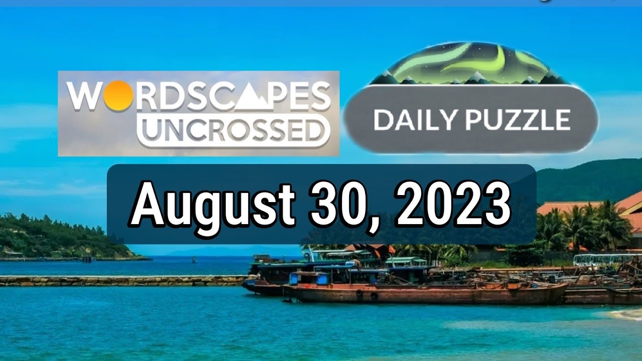 Wordscapes Uncrossed Daily Puzzle August 30, 2023 Answers Solution