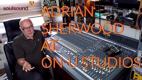 Adrian Sherwood at On-U Studios