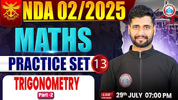NDA Maths Classes 2025 | NDA Maths Practice Set #13 | Trigonometry | Maths By Vishal Sir