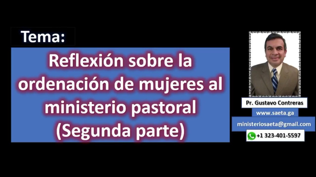 ⁣Reflexión sobre la ordenación de mujeres al ministerio pastoral, II / Serie: Blog Saetero contesta