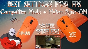 Best Settings for Vaxee Wireless Mouse ( XE + NP-01S ) For FPS GAME !