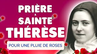 🙏 PRIÈRE avec Sainte THÉRÈSE de LISIEUX 🌹 Pluie de Roses et de Grâces
