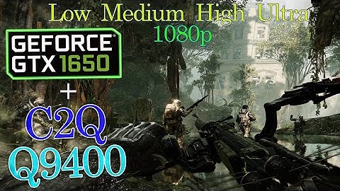 GTX 1650 | C2Q Q9400 | Crysis 3 - Low, Medium, High & Ultra - Playable?