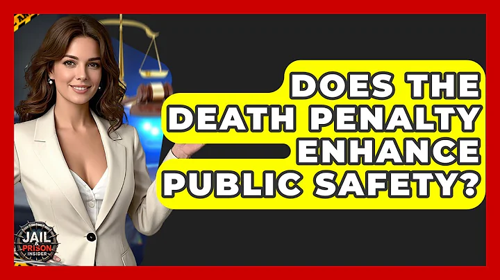 Does The Death Penalty Enhance Public Safety? - Jail & Prison Insider