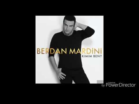 Berdan  Mardini - Kimim Ben