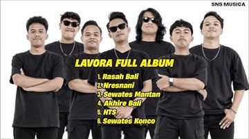 Lagu Lavora Lagu Jawa TRENDING 2025 | RASAH BALI, NRESNANI, SEWATES MANTAN | FULL ALBUM LAVORA
