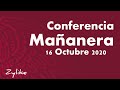 Conferencia Mañanera 16 Octubre 2020
