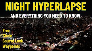 Complete Guide to Night Hyperlapses | DJI Mini 4 Pro