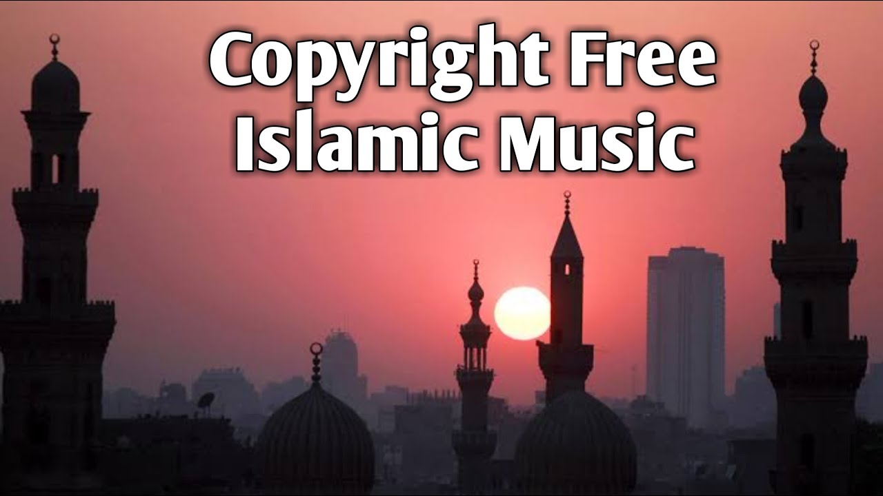 Copyright Free Islamic Background Music || You Can Use this music in any of  your Video || #ZainTV - YouTube