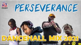 Perseverance Dancehall Mix 2021 Govanachronic Lawskillibeng Nation Boss Teejay Rytikal