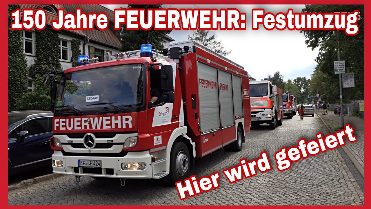 🚨FESTUMZUG 150 Jahre FF Erfurt-Ilversgehofen🚒