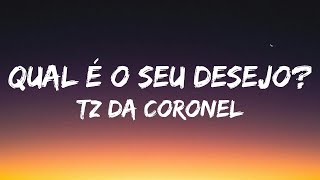 Download Lagu Tz da Coronel-Qual é seu desejo? (letra/legendas) MP3