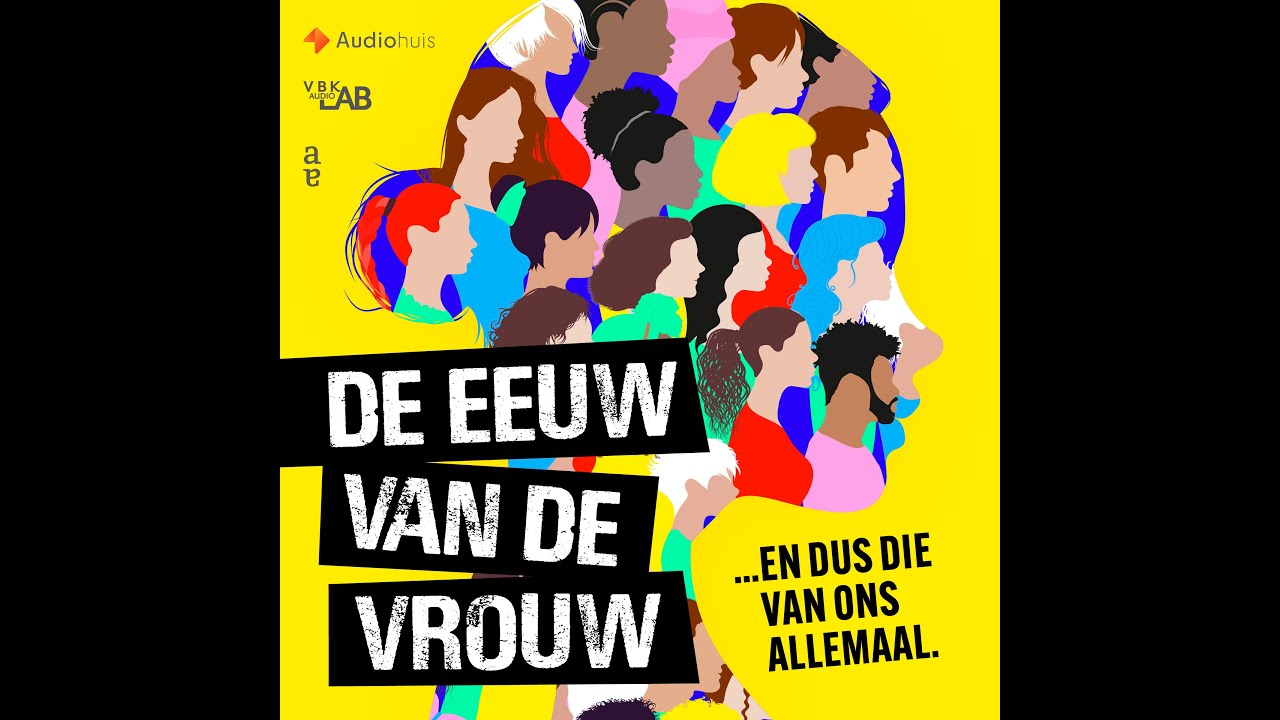 Podcast trailer: De eeuw van de vrouw (...en dus die van ons allemaal