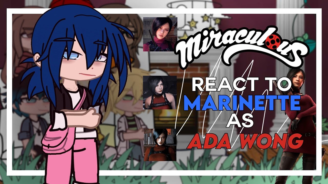 Mlb react to Marinette as Ada Wong | Gacha club | Mlb x Re || 1/1 [🇧🇷🇺🇲]