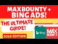 Bing Ads and MaxBounty CPA Marketing 2020: Ultimate Guide (Best Practices, Tips/Tricks)