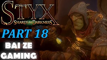 Styx Shards of Darkness 18 - Mission 8 Sabotage, The Goblin Prison!