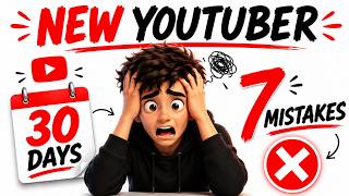Why Most New YouTubers Fail in the First 30 Days (Avoid These 7 Mistakes)