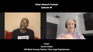 Episode #9 - Tyrone Collins (NW Black Comedy Festival, Portland's Funniest Five)