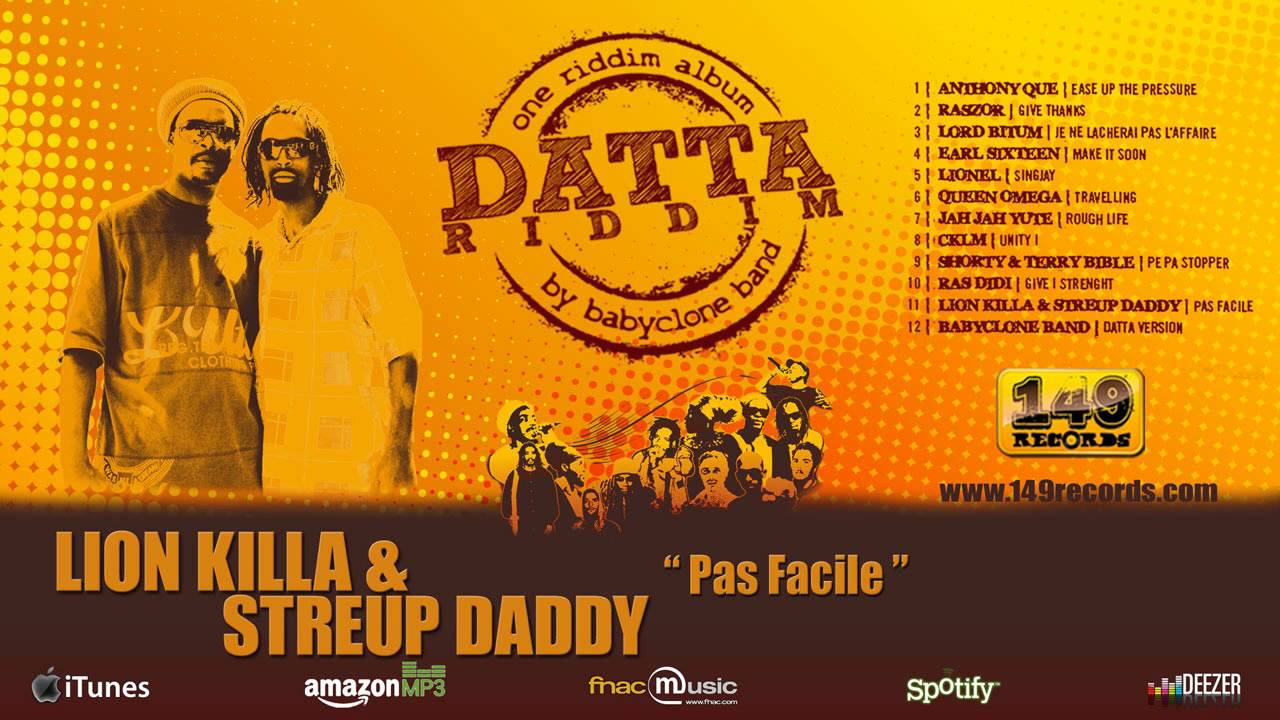 Watch LION KILLA & STREUP DADDY "Pas Facile" - Datta Riddim (149 Records) OFFICIAL VIDEO on YouTube Watch LION KILLA & STREUP DADDY "Pas Facile" - Datta Riddim (149 Records) OFFICIAL VIDEO on YouTube