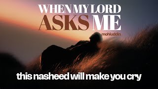 When My Lord Asks Me - ARABIC NASHEED