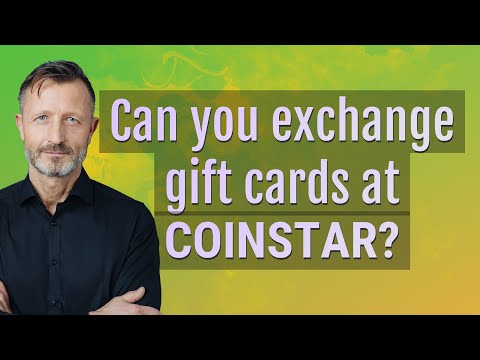 Can You Exchange Gift Cards At Coinstar?