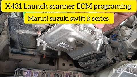 X431 Launch scanner ECM programing Maruti Suzuki Swift k series
