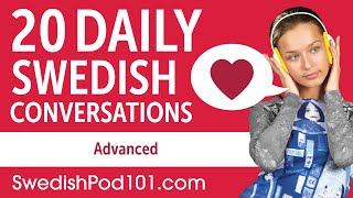 20 Daily Swedish Conversations - Swedish Practice for Advanced learners