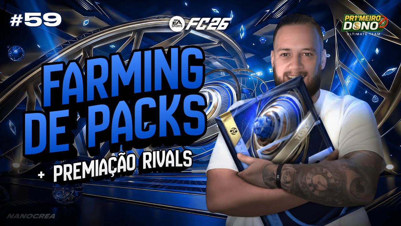 ESTAMOS FARMANDO MUITOS PACKS PARA O TOTY + PREMIAÇÃO DO RIVALS!!!⚽- #59 - PRIMEIRO DONO EA FC 26