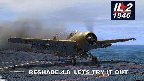 IL2 1946 LETS TRY RE SHADE 4.8 IN GAME @ 4K UHD