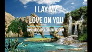 Tonuri de apel I Lay My Love on You - Tonuri de apel gratis